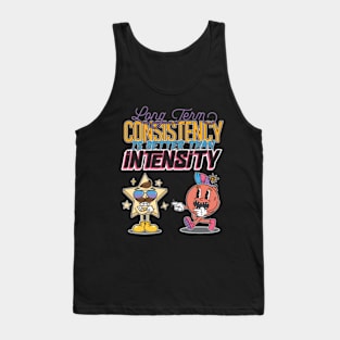 Retro Mascot Cartoon Character Long Term Consistency Is Better Than Intensity Tank Top